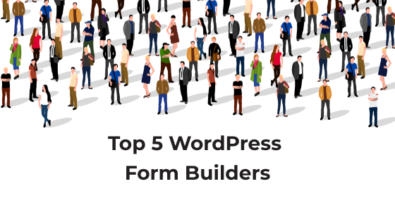 Top 5 WordPress Form Builders